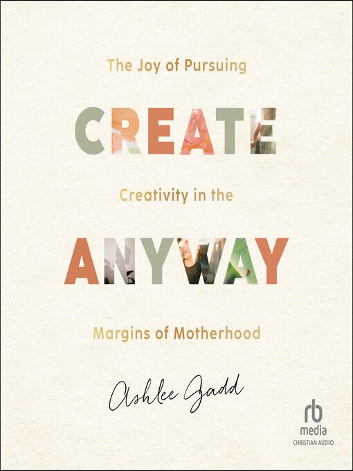 Title details for Create Anyway by Ashlee Gadd - Available